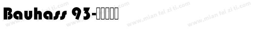 Bauhass 93字体转换